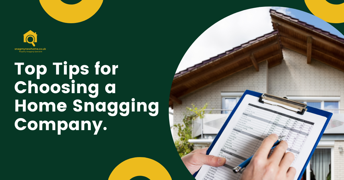 Choosing the Best Snagging Company in the UK A Comprehensive Guide
